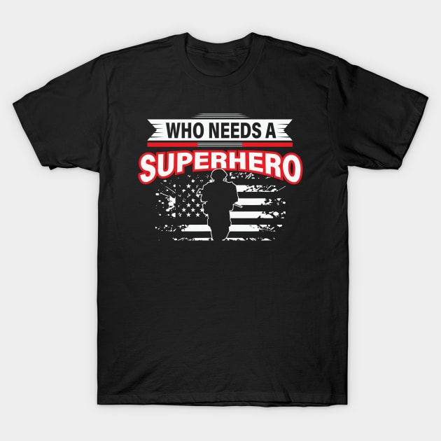 Who Needs A Superhero T-Shirt by Shop Ovov